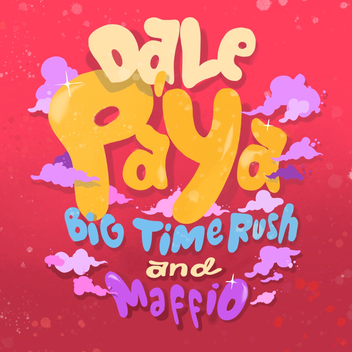 Dale Pa' Ya - Single by Big Time Rush & Maffio album cover