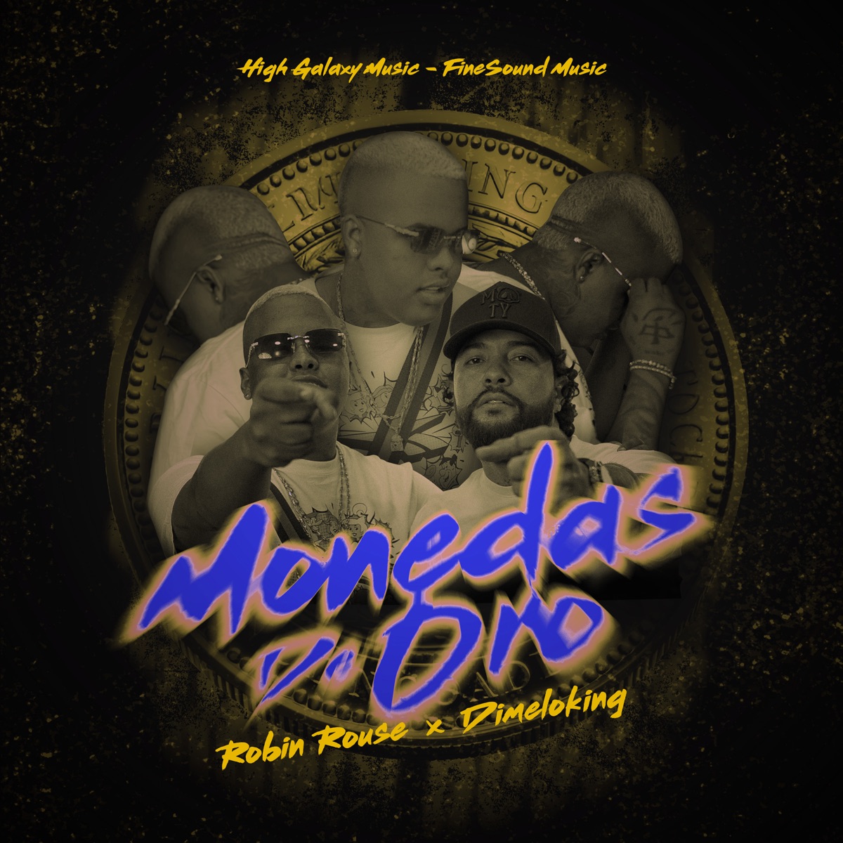 Monedas de Oro (feat. FineSound Music) - Single by Robin Rouse, Dimeloking & High Galaxy Music album cover