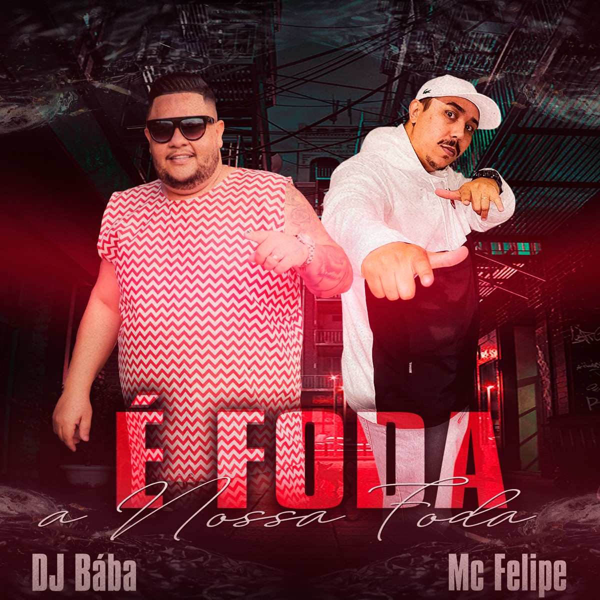 É Foda A Nossa Foda - Single by MC Felipe, DJ Bába & DJ Evolução album cover