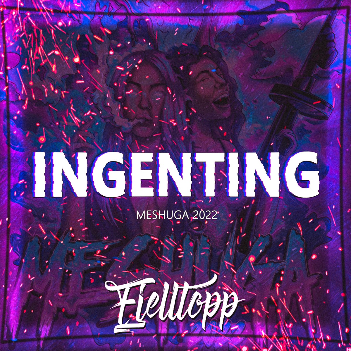 Ingenting (Meshuga 2022) - Single by Fjelltopp album cover