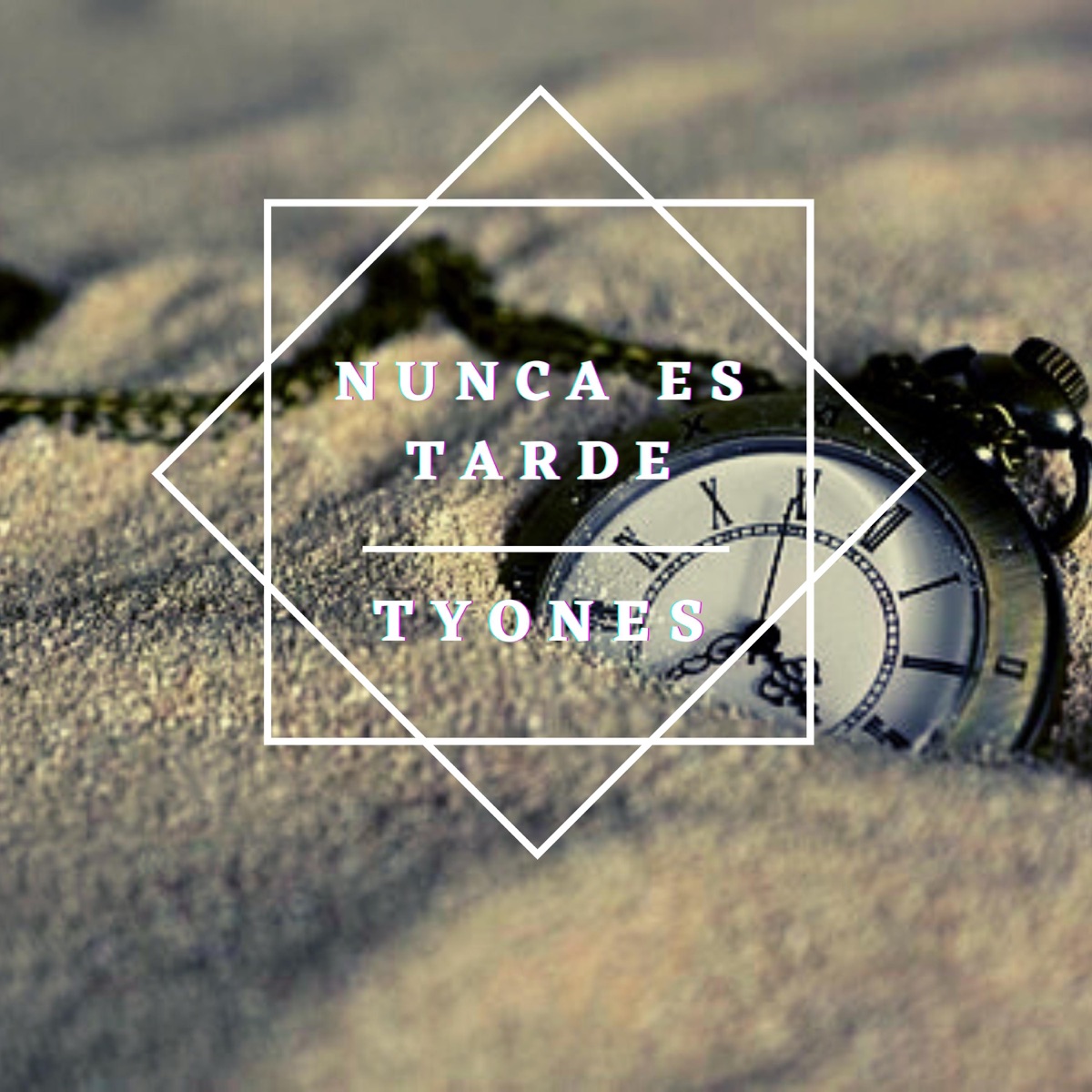 Nunca es tarde - Single by Tyones album cover