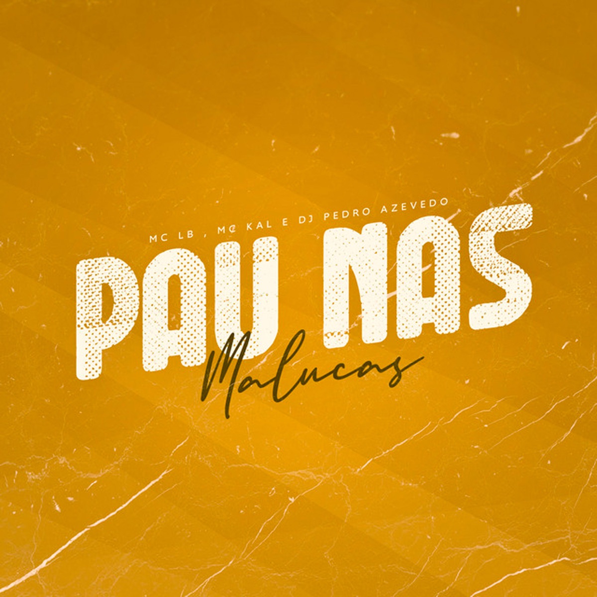 Pau nas Malucas - Single by MC Kal & MC LB album cover
