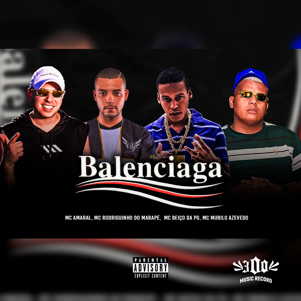 Balenciaga - Single by MC Amaral, MC Murilo Azevedo, Mc Rodriguinho do Marapé & mc beiço da pg album cover