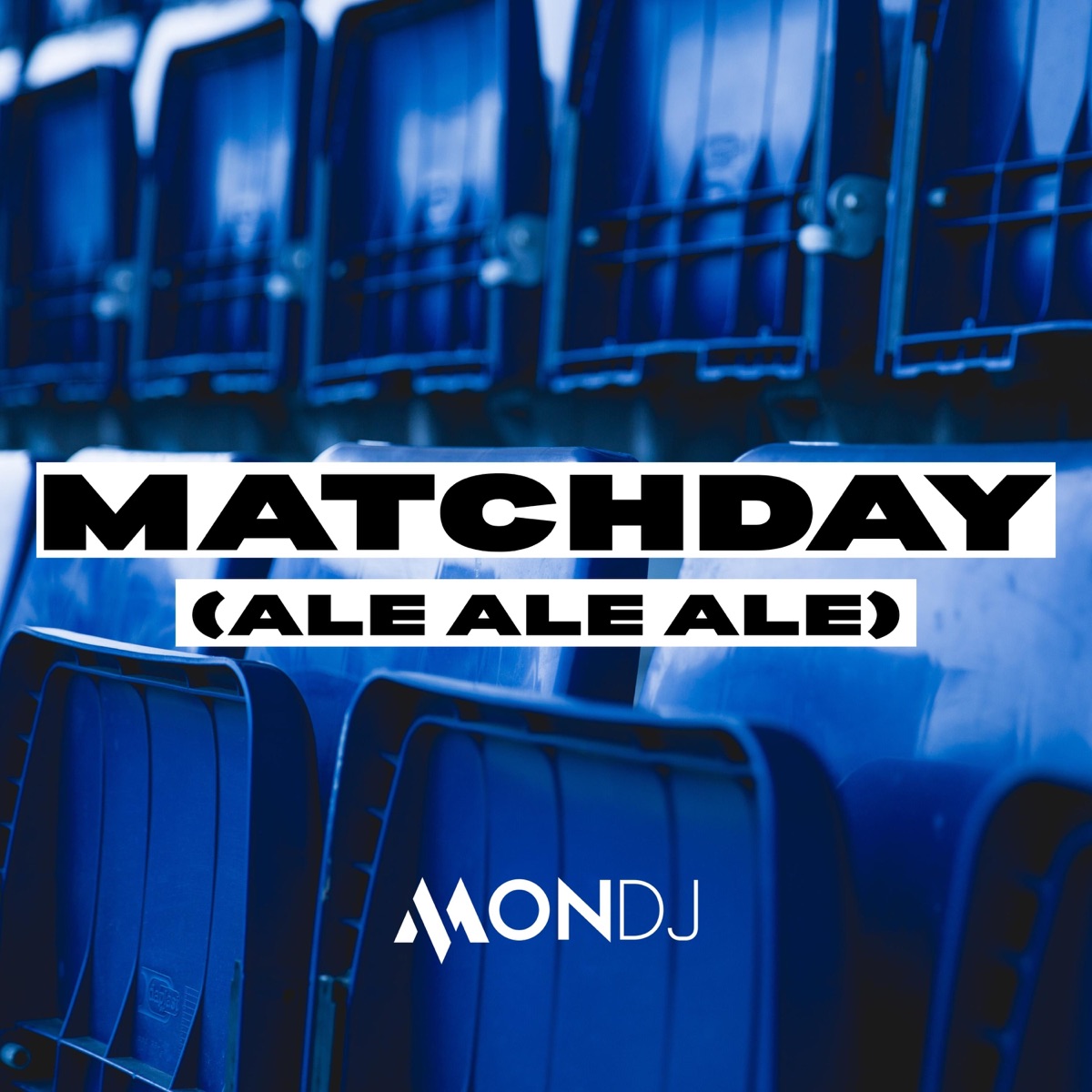 Matchday (Ale Ale Ale) - Single by Mon Dj album cover