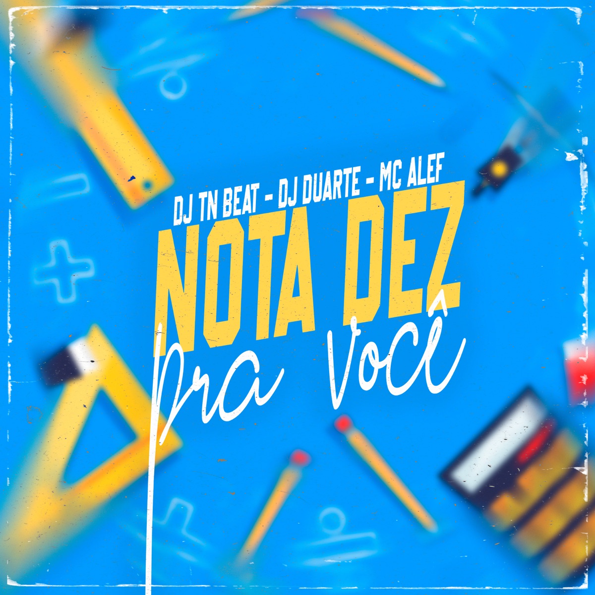 Nota Dez pra Você - Single by Mc Alef, DJ Duarte & DJ TN Beat album cover