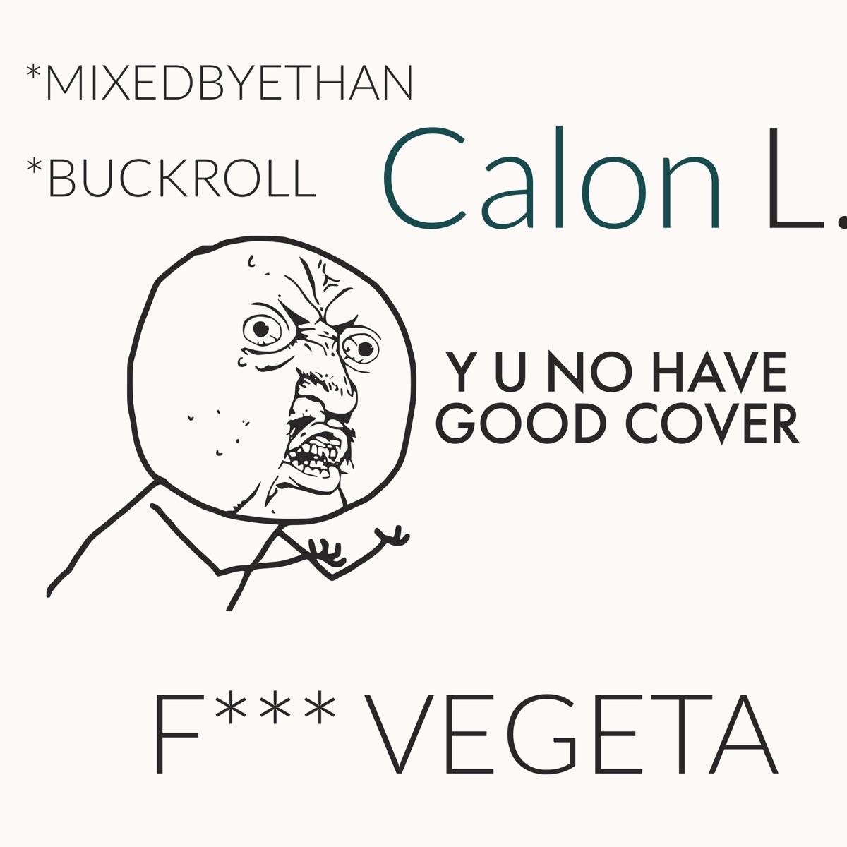 F**k Vegeta - Single by Calon l album cover