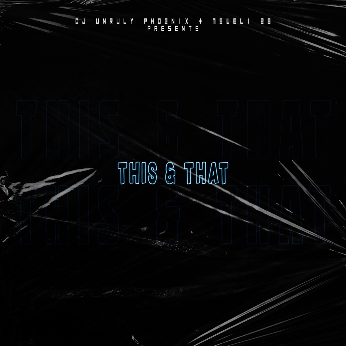 This & That - Single by Msweli 26 & Unruly Phoenix album cover