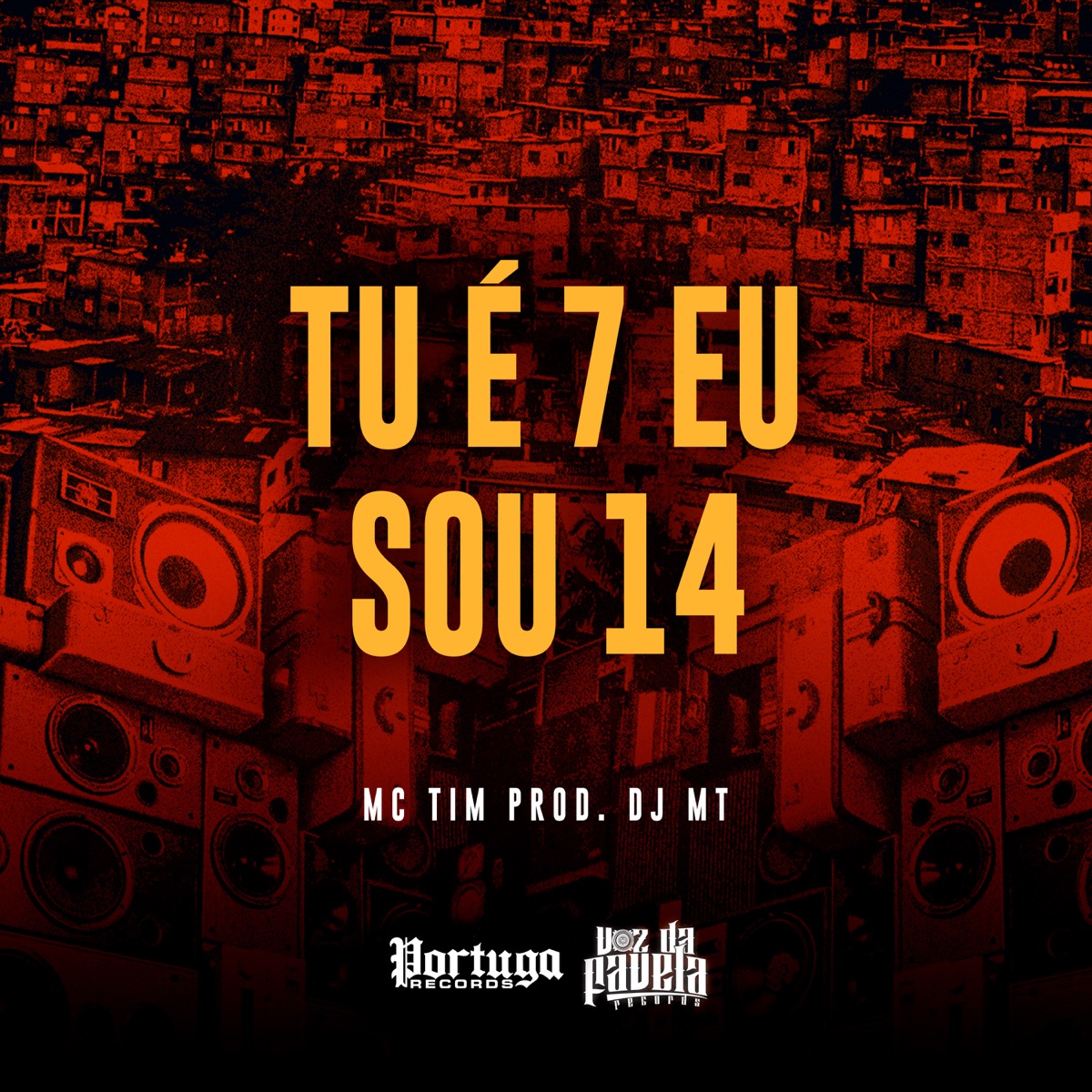 Tu É 7 Eu Sou 14 - Single by MC Tim & DJ MT album cover