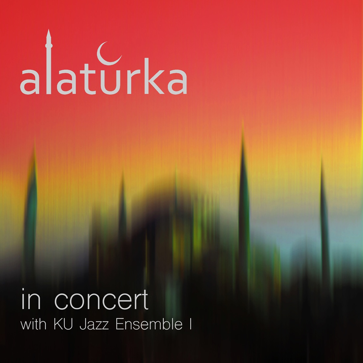 In Concert with Ku Jazz Ensemble I by Alaturka album cover