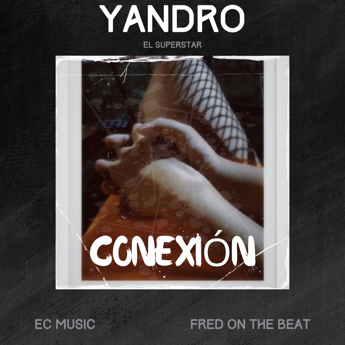 Conexión - Single by Yandro El Superstar album cover