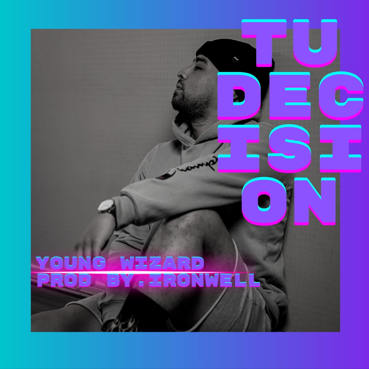 Tu Decisiòn - Single by Young Wizard album cover