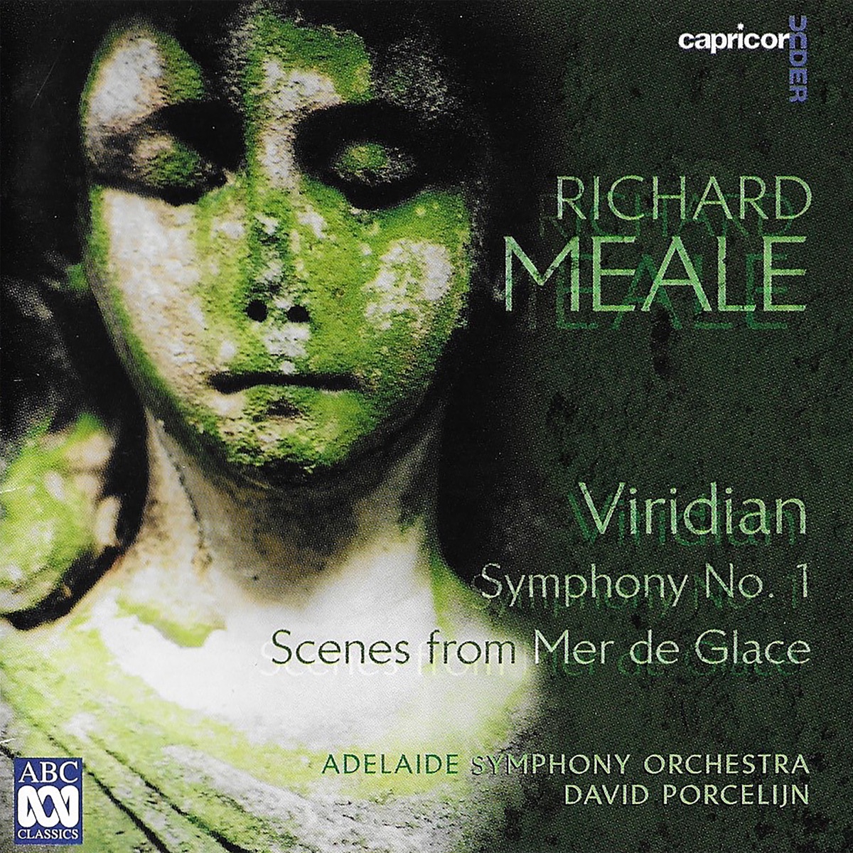 Richard Meale: Viridian / Symphony No. 1 / Scenes from Mer De Glace by Adelaide Symphony Orchestra & David Porcelijn album cover