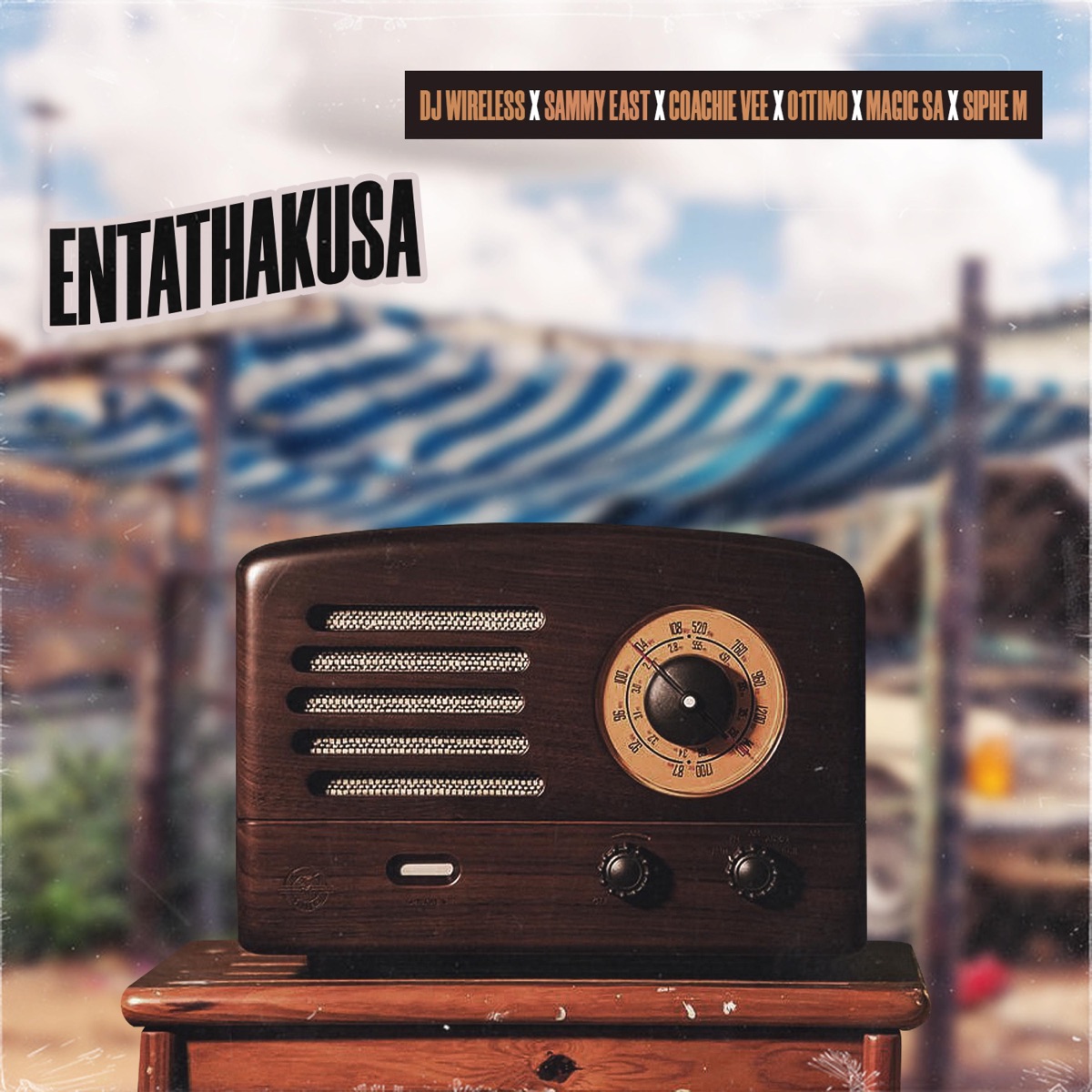 Entathakusa - Single by DJ Wireless, Sammy East, Coachie vee, 01Timo, Magic SA & Siphe M album cover