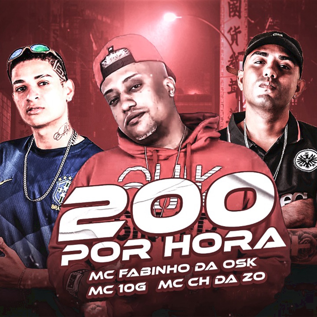 200 por Hora (feat. MC Fabinho da Osk) - Single by MC CH da Z.O & MC 10G album cover