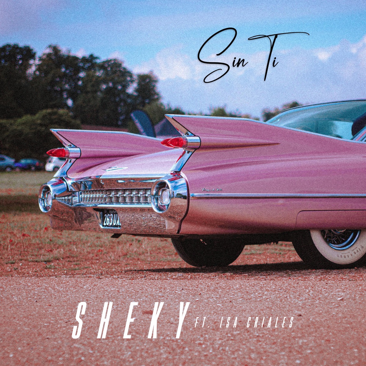 Sin Ti (feat. Isa Criales) - Single by Sheky album cover