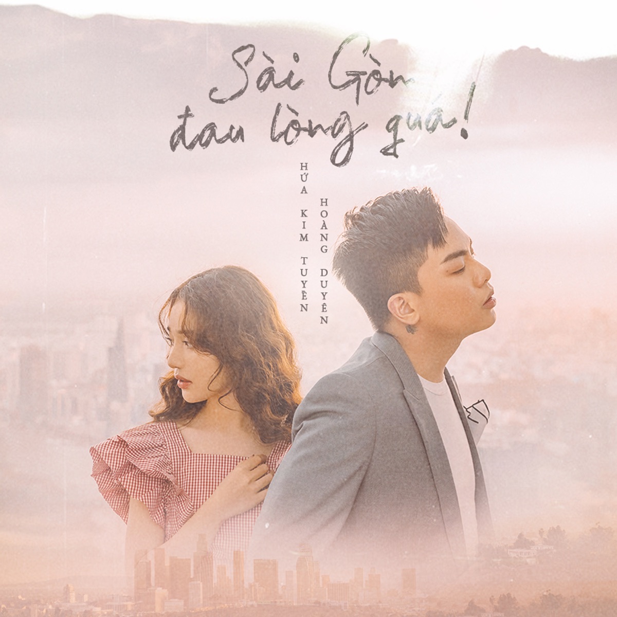 Sài Gòn Đau Lòng Quá - Single by Hứa Kim Tuyền & Hoàng Duyên album cover