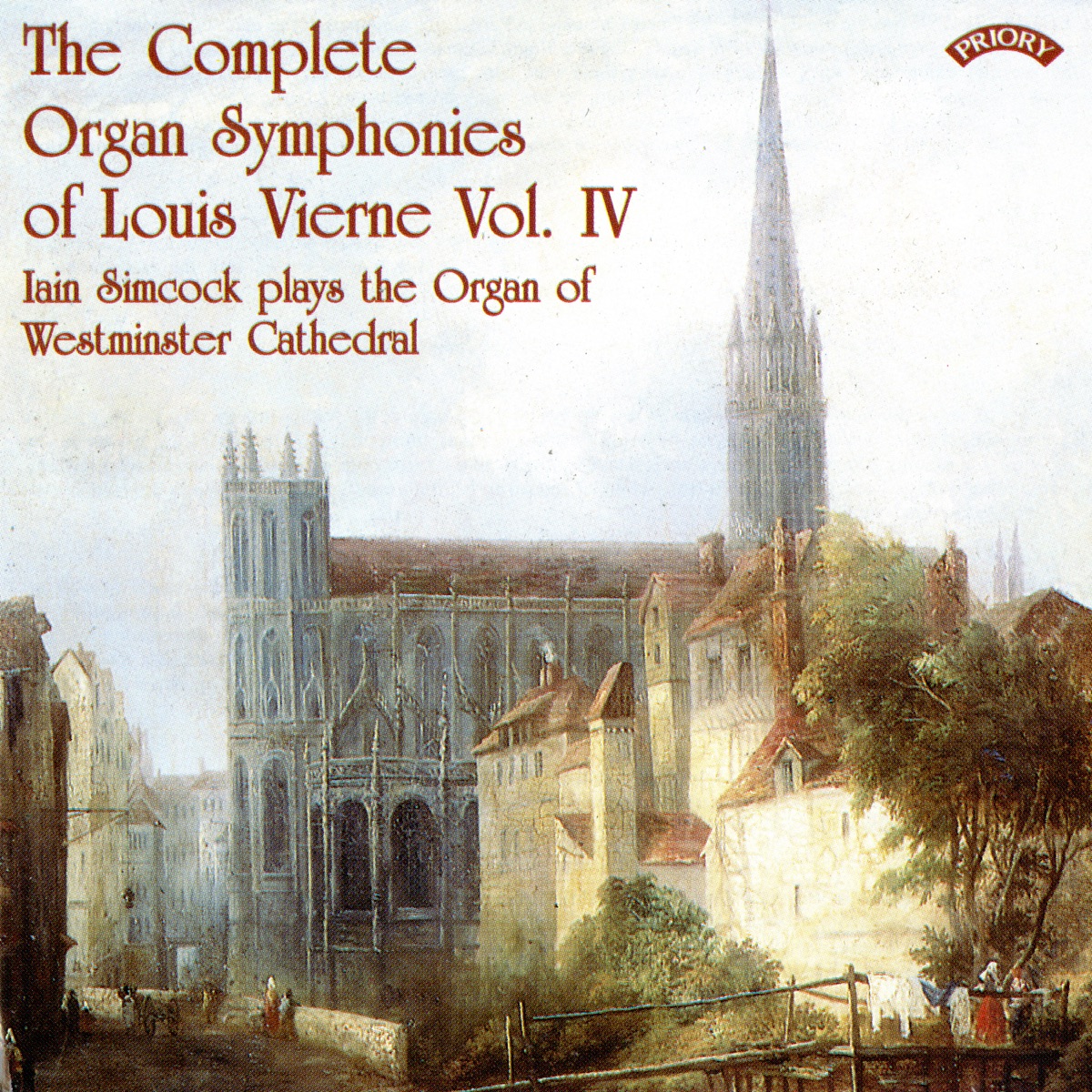 The Complete Organ Symphonies of Louis Vierne, Vol. 4 by Iain Simcock album cover