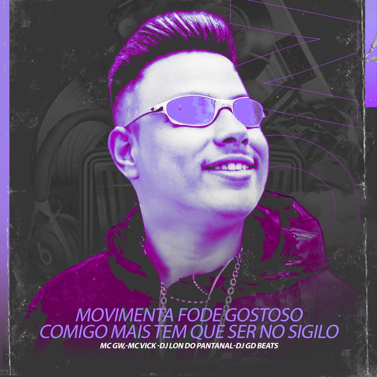 Movimenta fode gostoso comigo mais tem que ser no sigilo (feat. MC GW & Mc Vick) - Single by DJ Lon do Pantanal & DJ GD Beats album cover