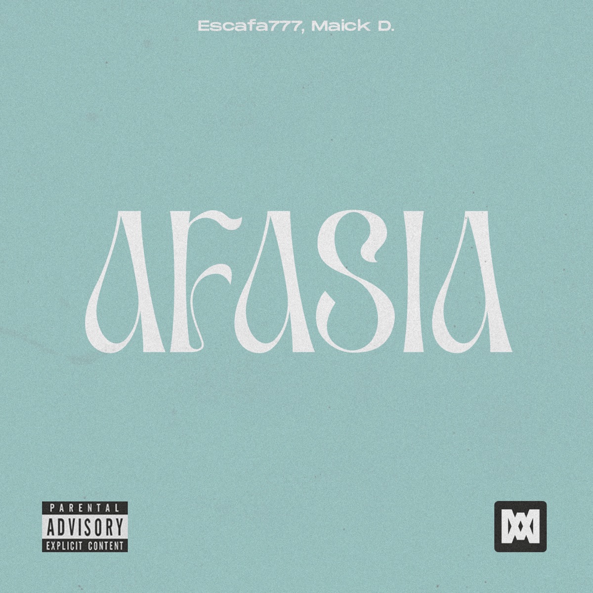 Afasia - Single by escafa777 & Maick D. album cover