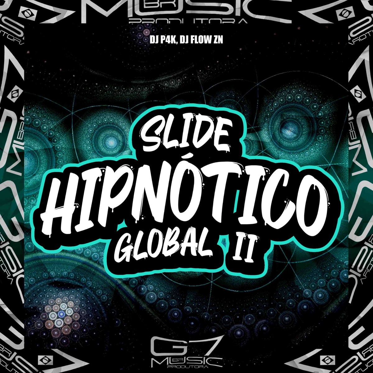 Slide Hipnótico Global 2.0 - Single by DJ P4K, DJ FLOW ZN & G7 MUSIC BR album cover