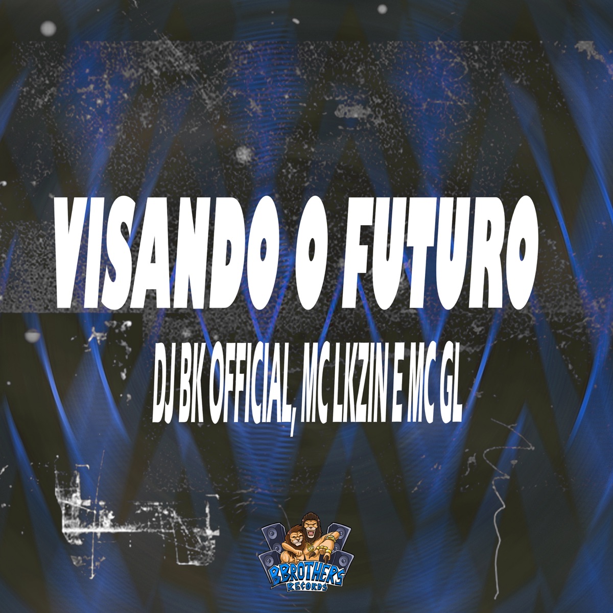 Visando o Futuro - Single by DJ BK OFFICIAL, Mc Lkzin & MC GL album cover