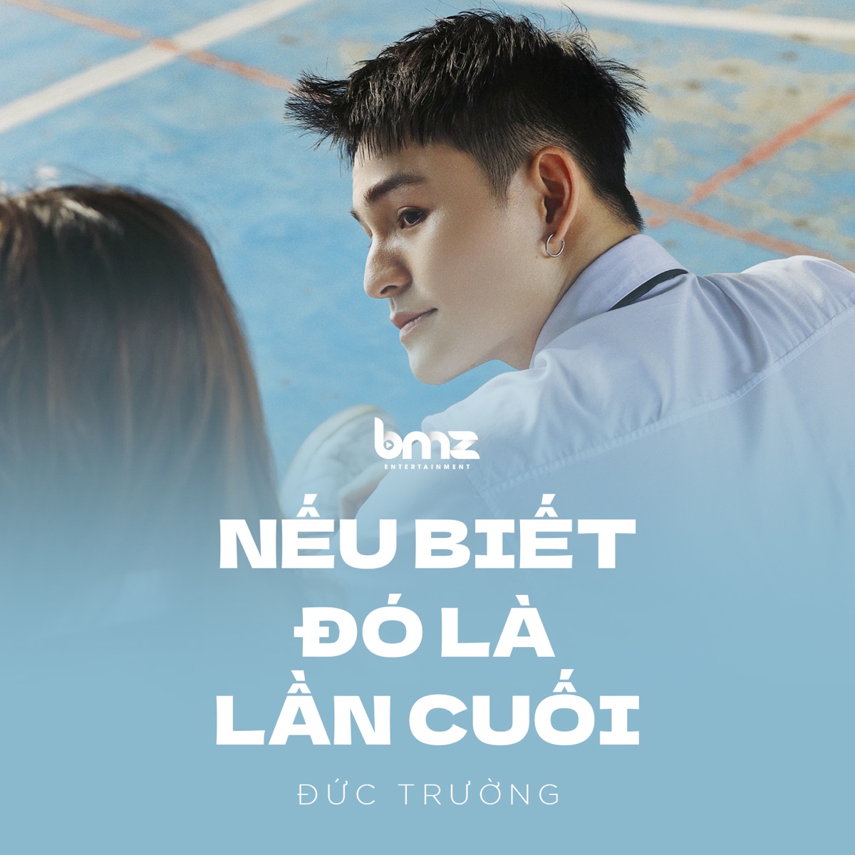 Nếu Biết Đó Là Lần Cuối - Single by Đức Trường & BMZ album cover