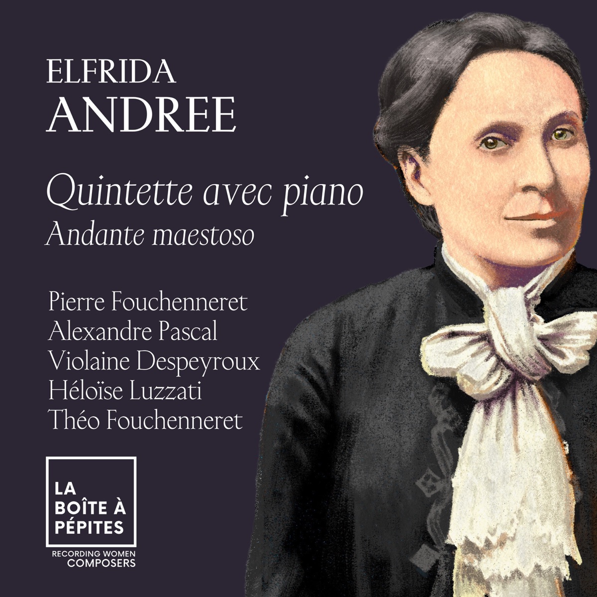 Elfrida Andrée: Quintette avec piano: II. Andante maestoso - Single by Pierre Fouchenneret, Alexandre Pascal, Violaine Despeyroux, Héloïse Luzzati & Théo Fouchenneret album cover