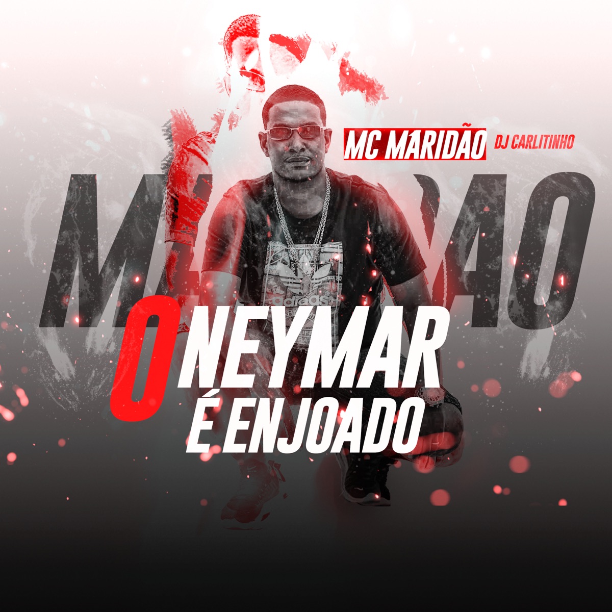 O Neymar É Enjoado - Single by mc maridão & Dj Carlitinho album cover