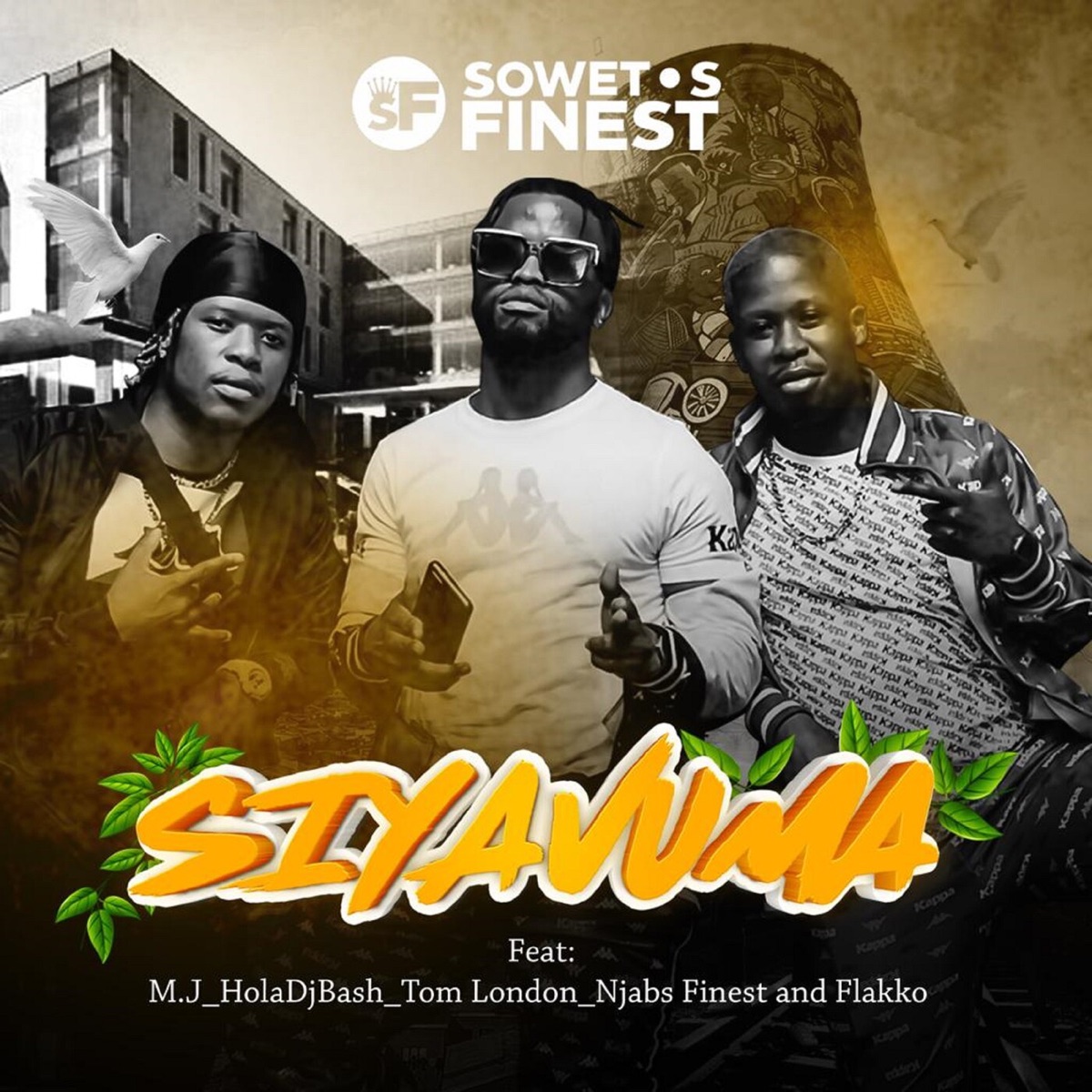 Siyavuma (feat. M.J, Njabz Finest, Tom London, Flakko & HolaDjBash) - Single by Soweto's Finest album cover