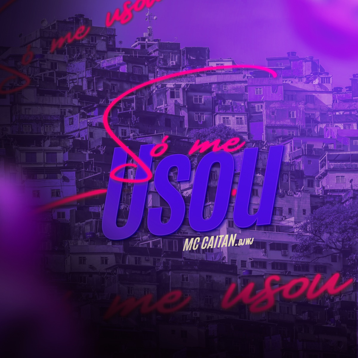 Só Me Usou - Single by Mc CAITAN & DJ WJ album cover