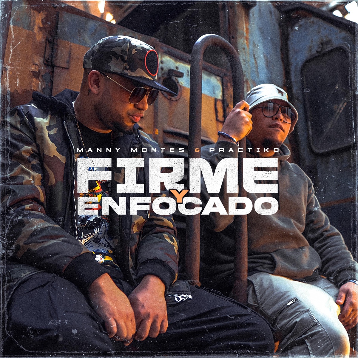 Firme Y Enfocado - Single by Manny Montes & Práctiko album cover