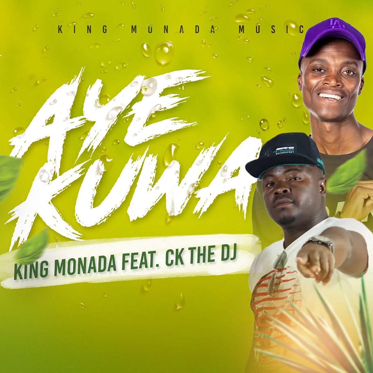 AYE KUWA (feat. CK the Dj) - Single by King Monada album cover