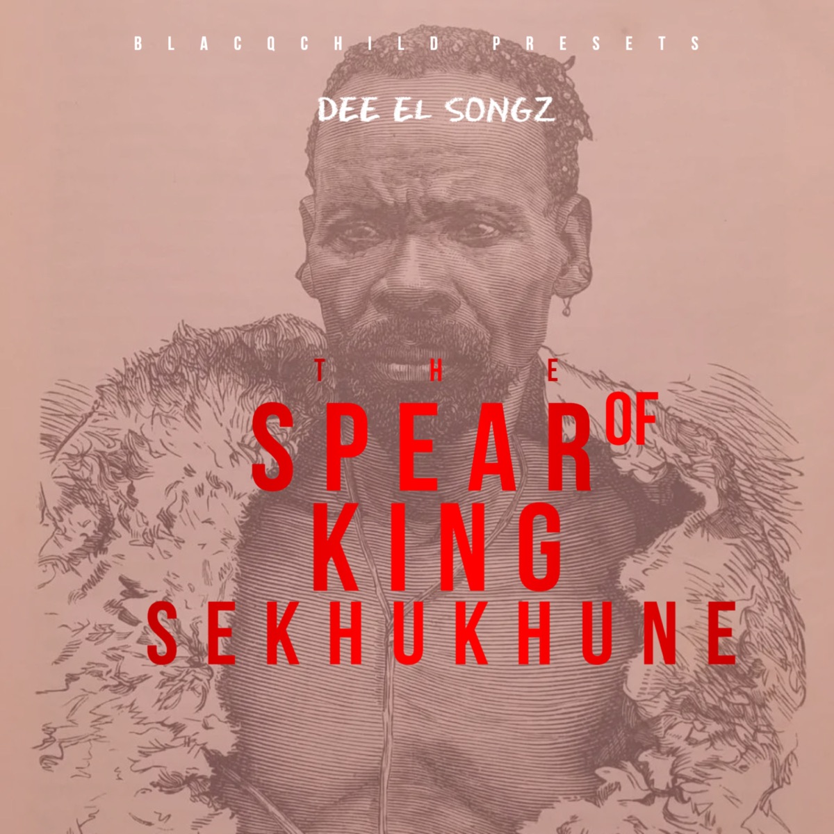 The Spear of King Sekhukhune - Single by Dee El Songz album cover