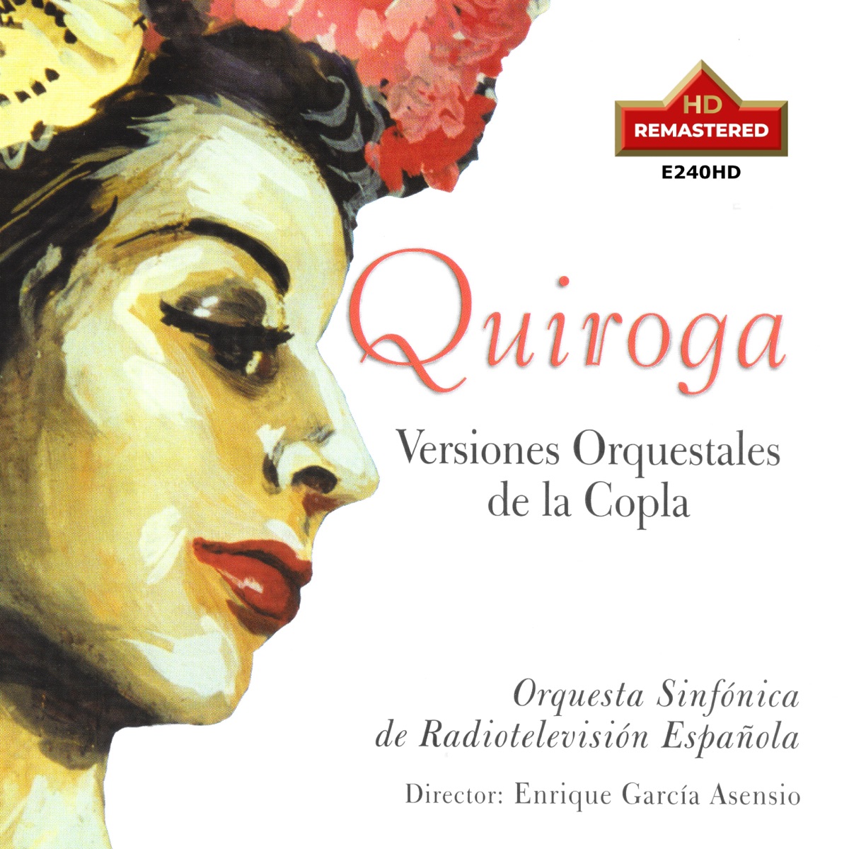 Quiroga: Versiones orquestales de la copla (Remastered 2024) by Orquesta Sinfónica de Radio Televisión Española & Enrique Garcia Asensio album cover