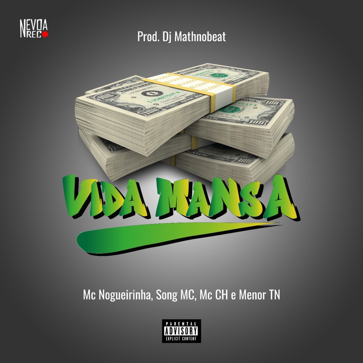 Vida Mansa (feat. Mathnobeat, Mc ch & MENOR TN) - Single by Nevoa, Mc Nogueirinha & Song MC album cover
