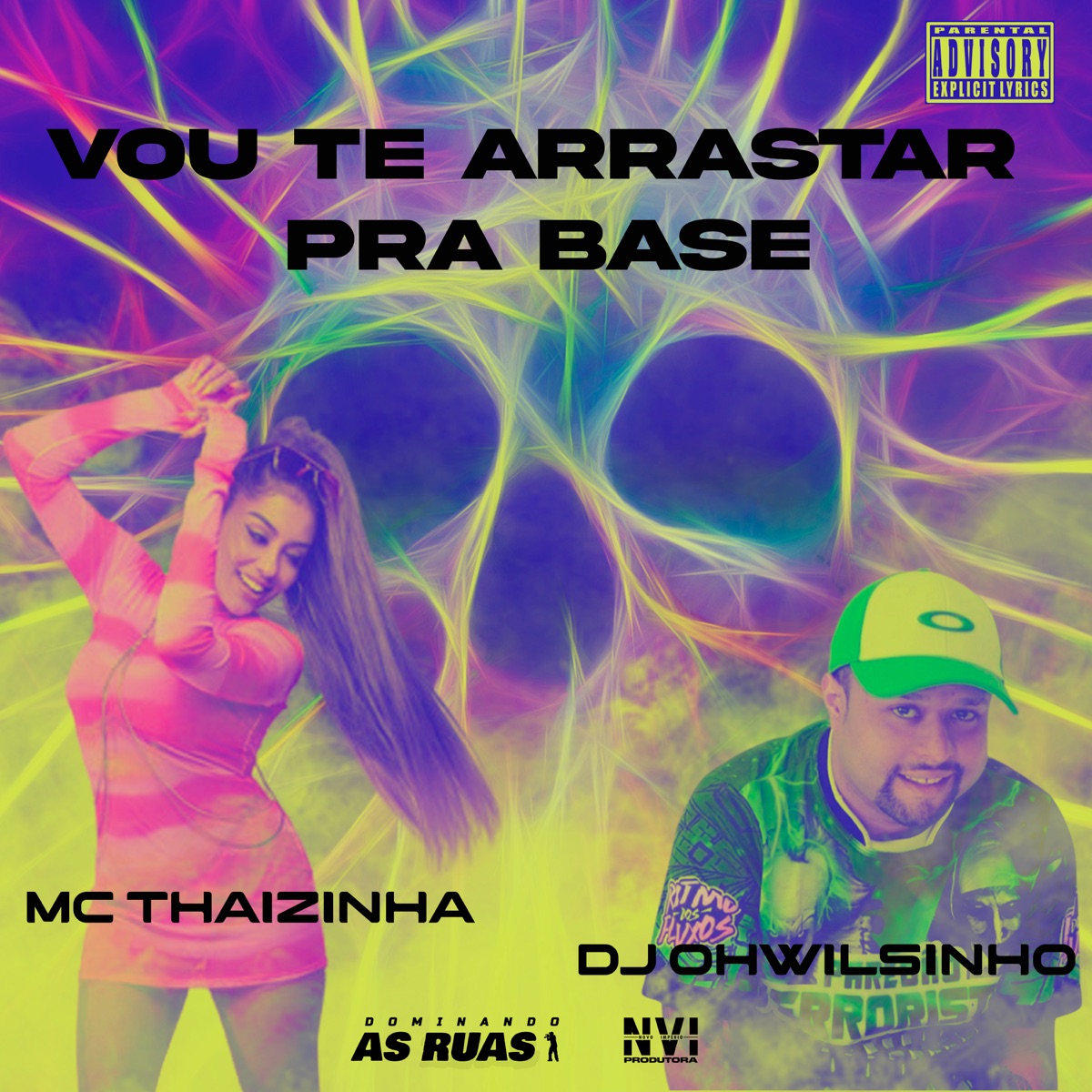 Vou Te Arrastar pra Base - Single by DJ OhWilsinho & MC Thaizinha album cover