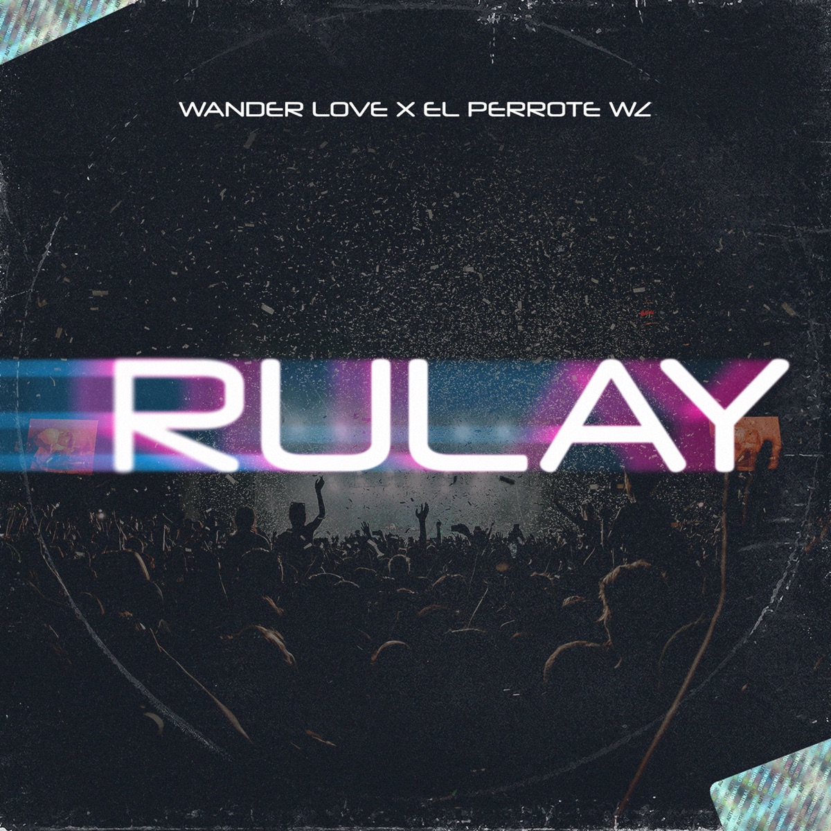 Rulay - Single by Wander Love & EL PERROTE WZ album cover