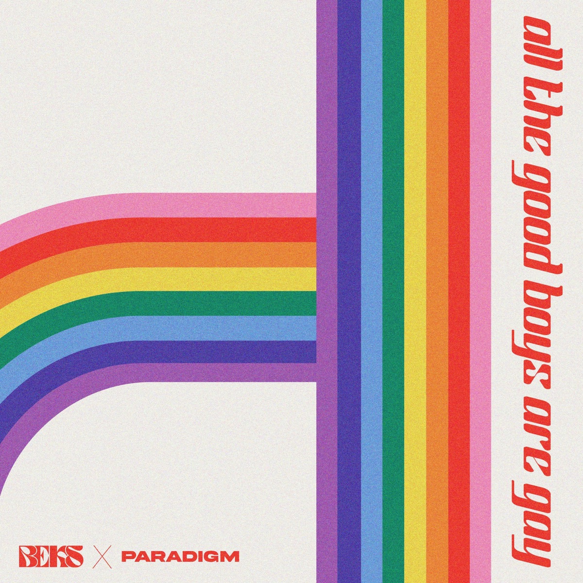 All the Good Boys Are Gay - Single by BEKS & Paradigm album cover