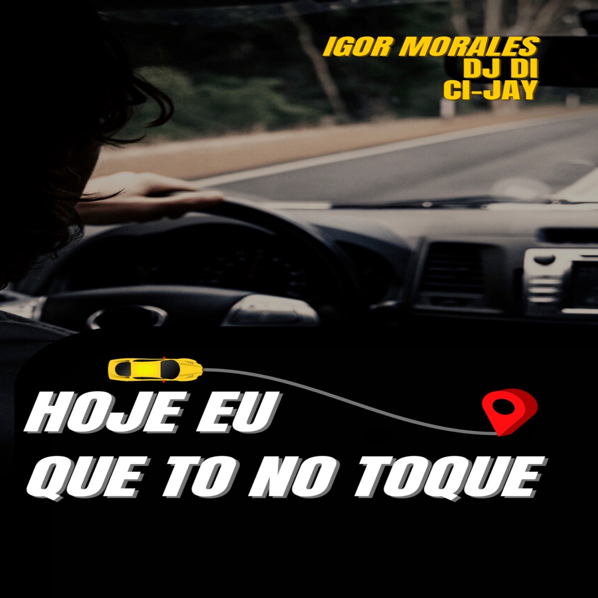 Hoje Eu Que To no Toque - Single by Igor Morales, Ci-jay & Dj di album cover