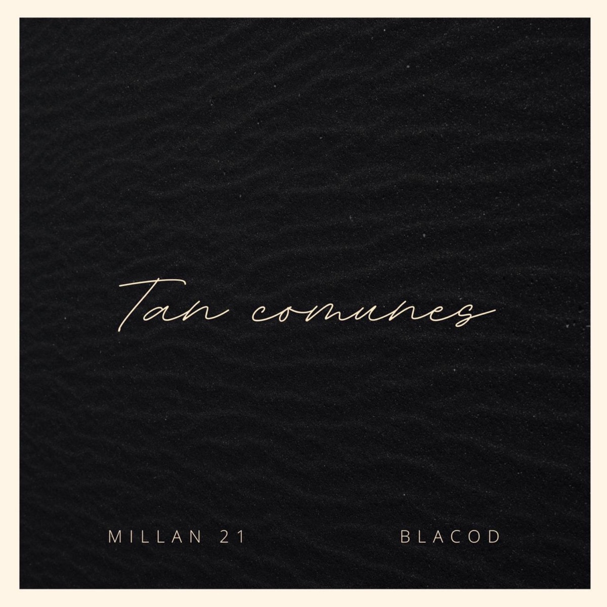 Tan comunes - Single by Millan 21 & Blacod album cover