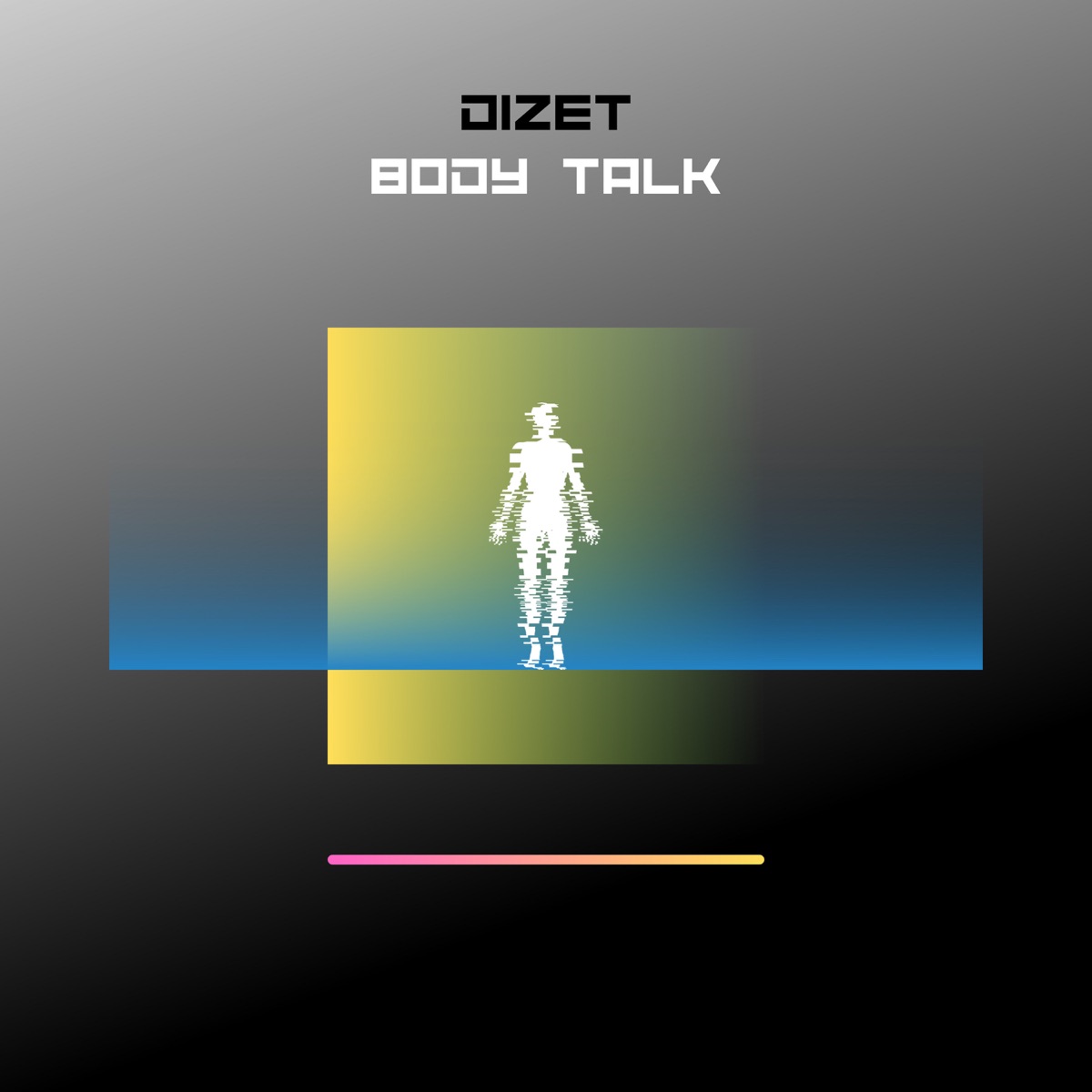 Body Talk - Single by DIZET album cover