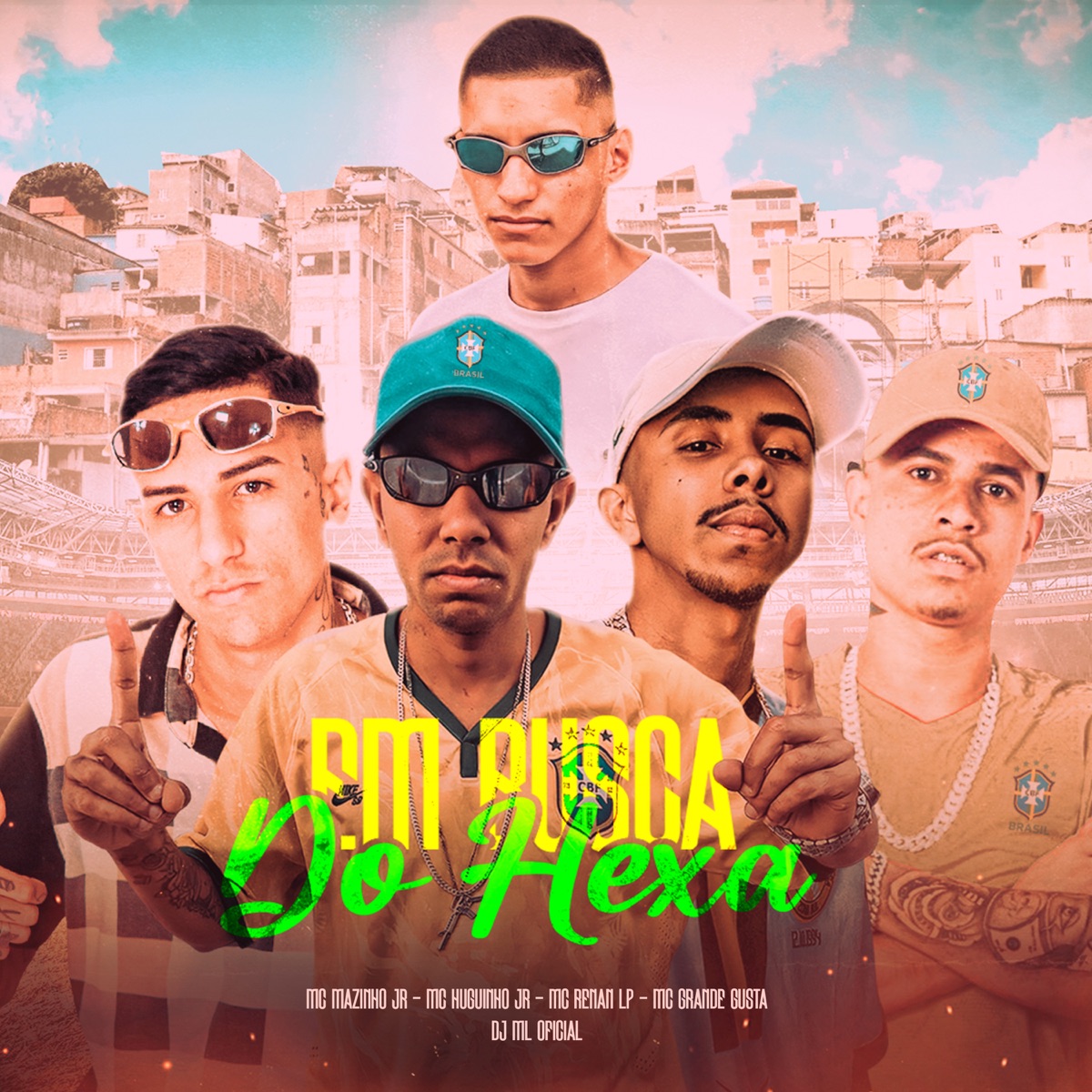 Em Busca do Hexa - Single by Dj ML Oficial, MC Mazinho JR, MC Huguinho JR, Mc Grande Gusta & MC RENAN LP album cover