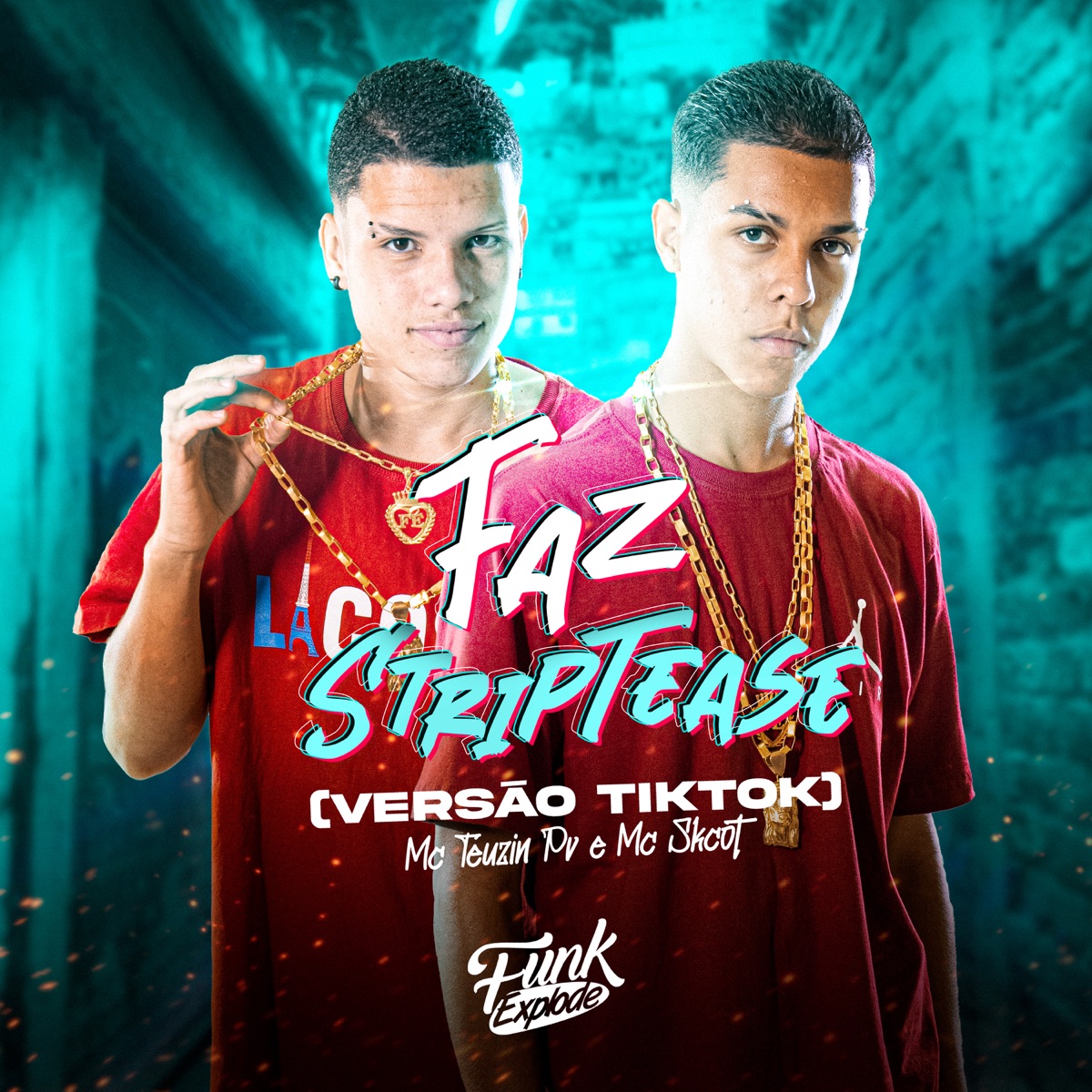 Faz Striptease (Versão Tik Tok) - Single by MC Teuzin PV & MC Skcot album cover