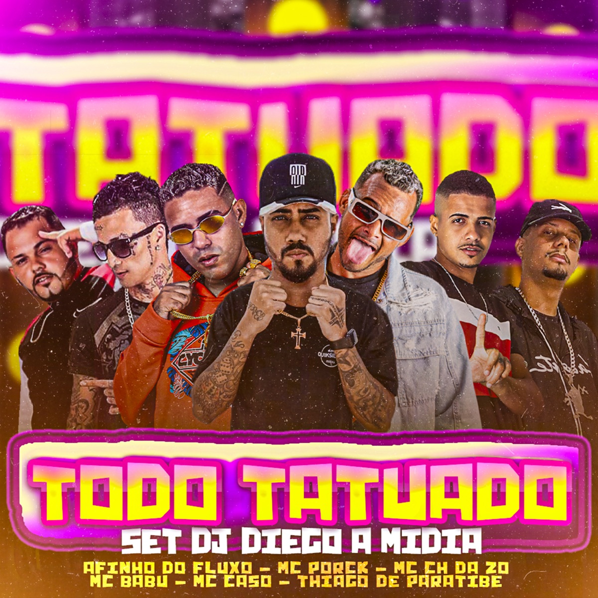 Todo Tatuado - Set Dj Diego a Mídia (feat. Mc Babu, Mc Porck & MC Caso) - Single by MC CH da Z.O, Thiago de Paratibe & Afinho do Fluxo album cover