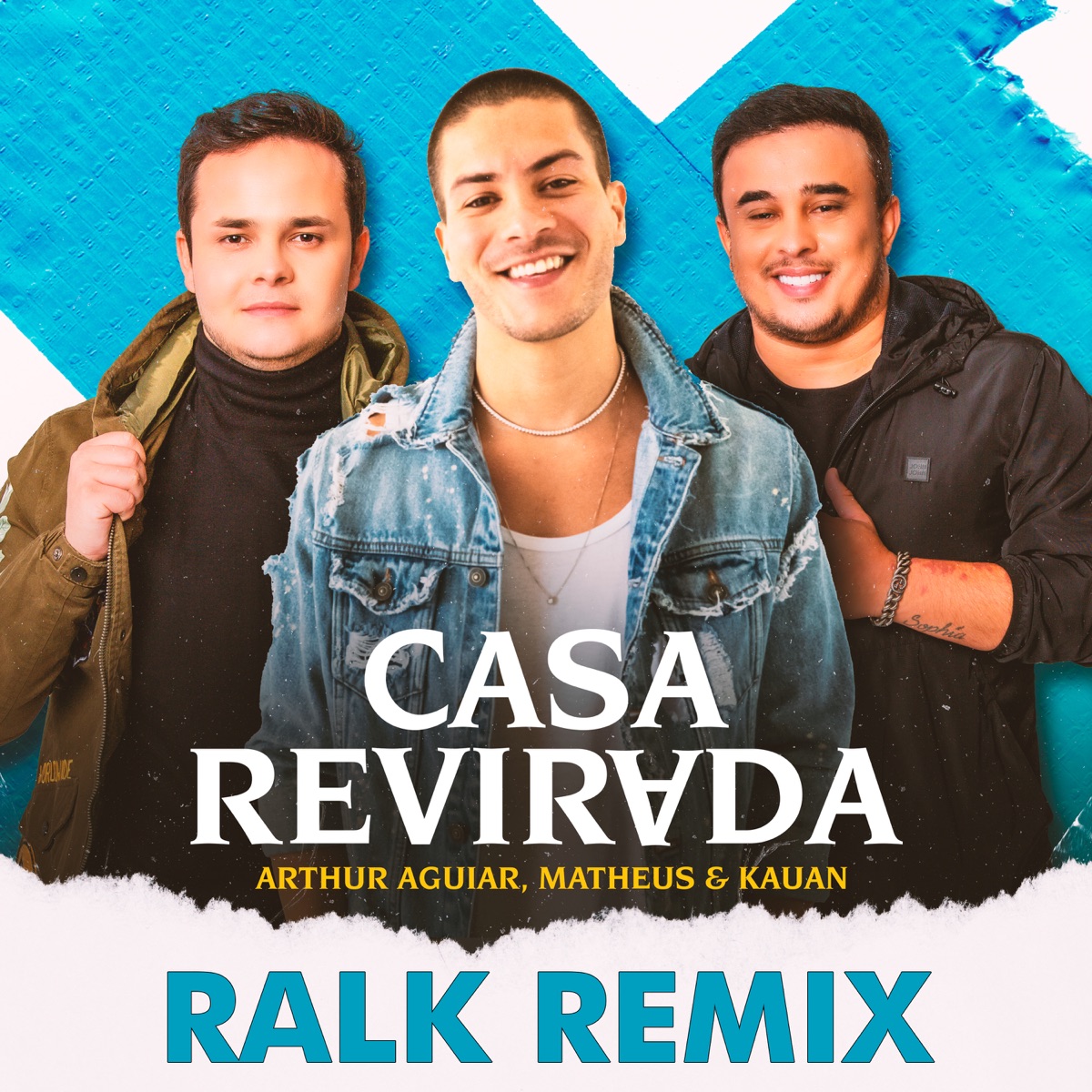 Casa Revirada (Remix) - Single by Arthur Aguiar, Matheus & Kauan & Ralk album cover