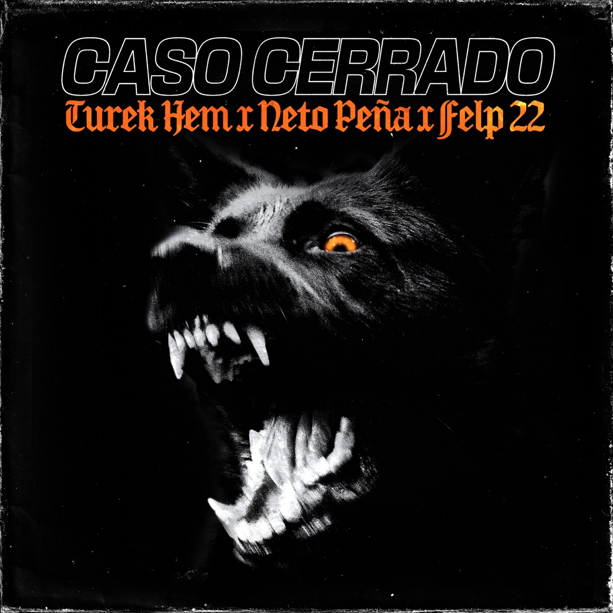 Caso Cerrado - Single by Turek Hem, Neto Peña & Felp 22 album cover