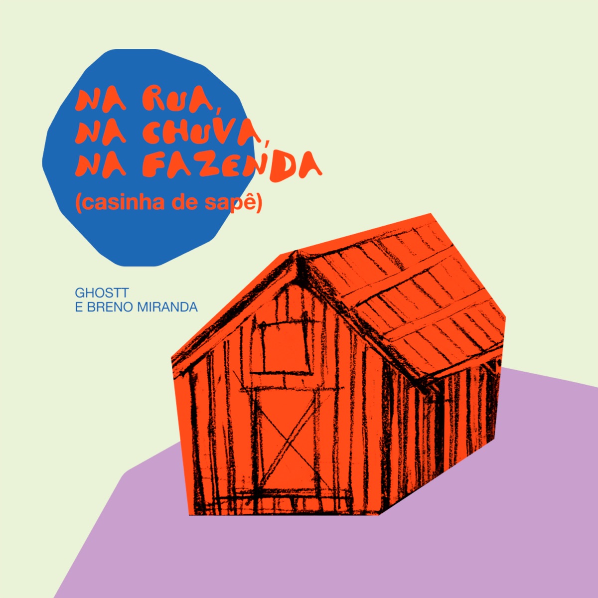 Na Rua, Na Chuva, Na Fazenda (Casinha de Sapê) - Single by Breno Miranda & Ghostt album cover