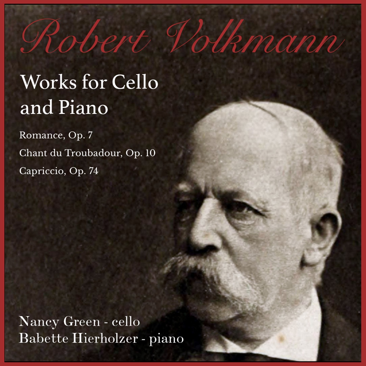 Robert Volkmann: Three Works for Cello and Piano - Single by Nancy Green (cello); Frederick Moyer (piano) & Babette Hierholzer album cover