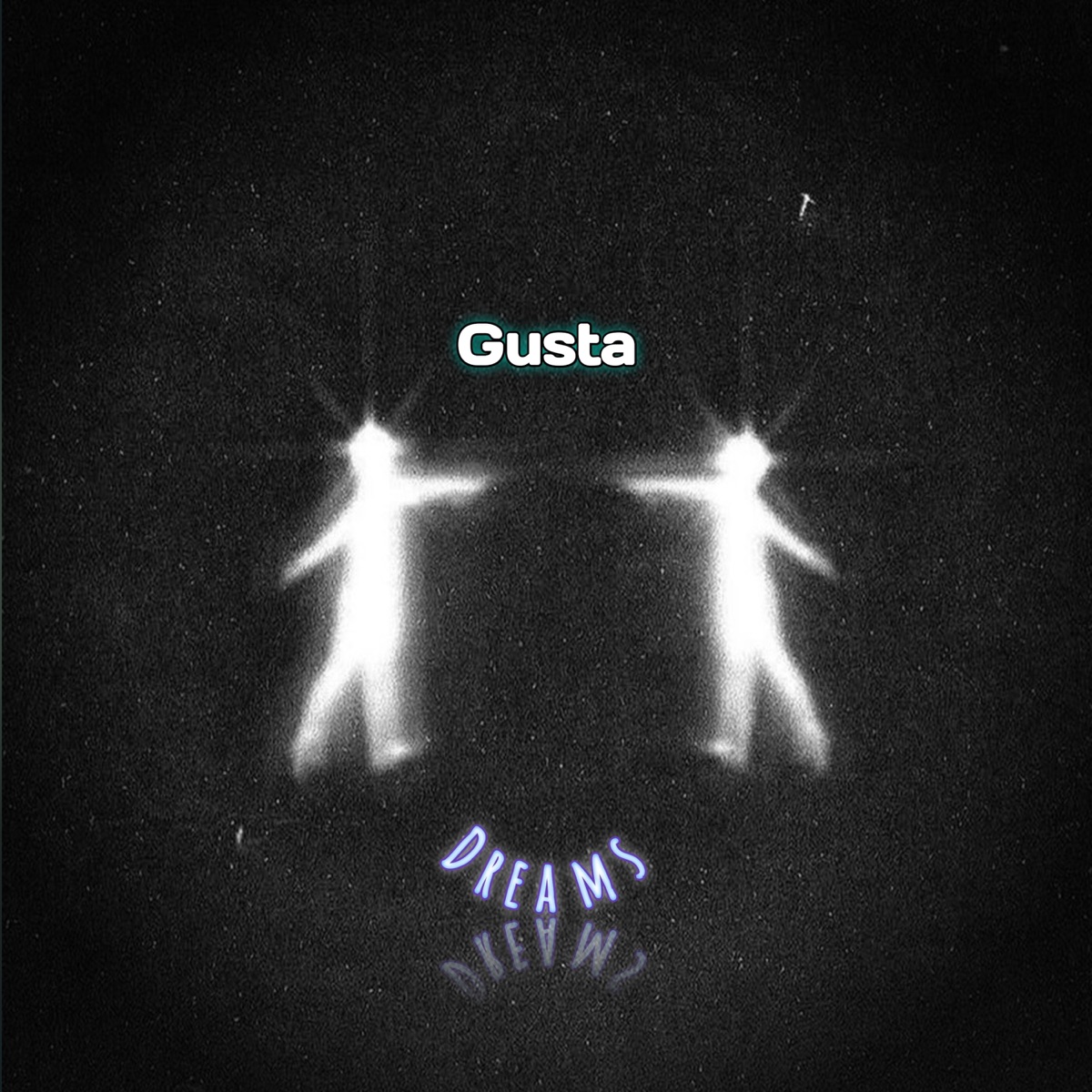 Dreams - Single by Gusta 013 album cover