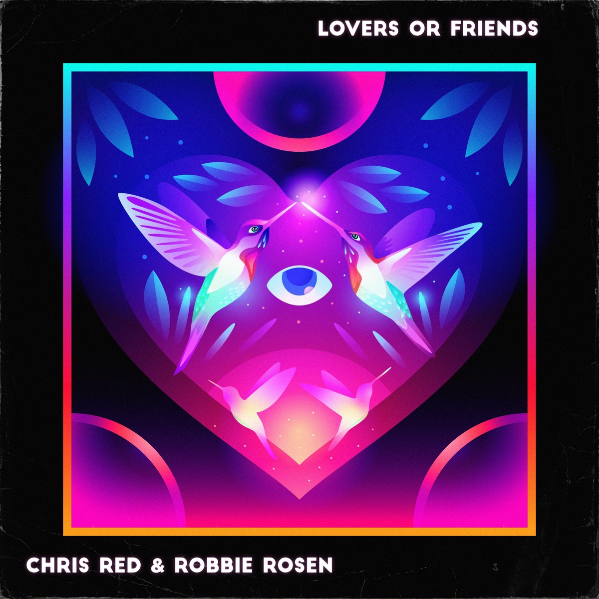 Lovers or Friends - Single by Chris Red & Robbie Rosen album cover